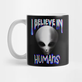 I Believe in Humans Mug